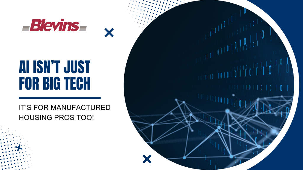 AI Isn’t Just for Big Tech – It’s for Manufactured Housing Pros&nbsp;Too