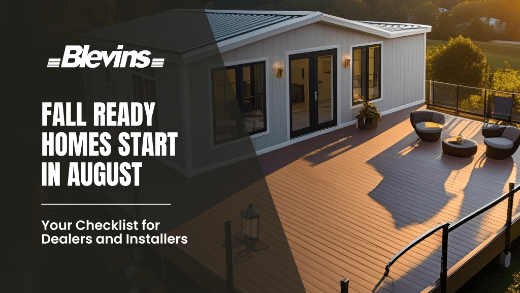 Fall-Ready Homes Start in August: Your Checklist for Dealers and&nbsp;Installers