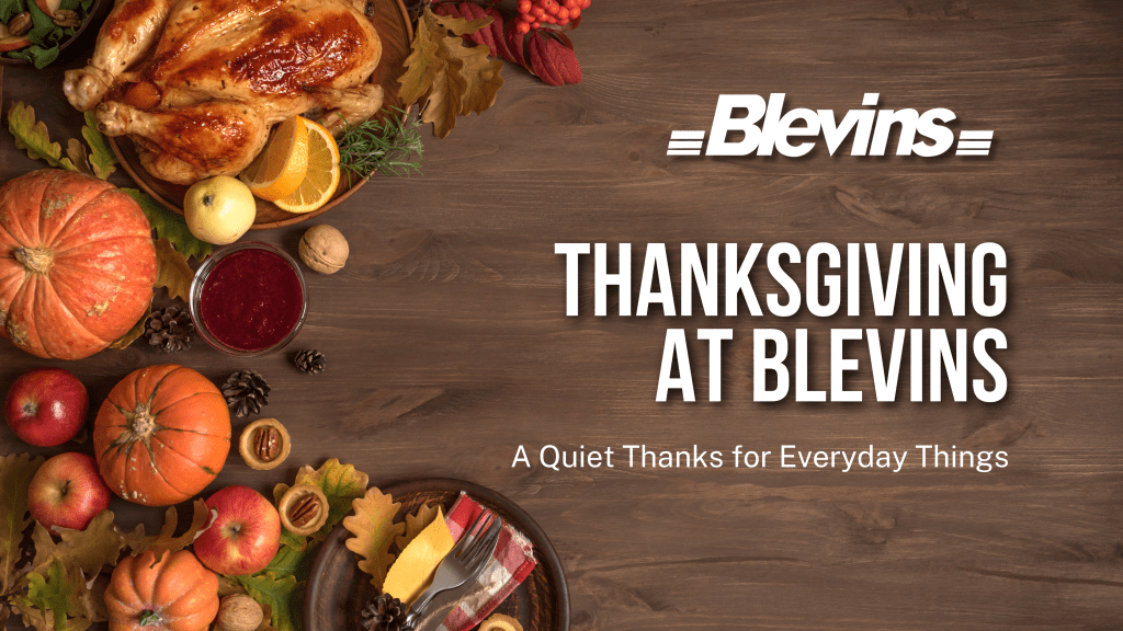 Thanksgiving at Blevins: A Quiet Thanks for the Everyday&nbsp;Things